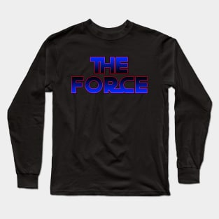 The Force Long Sleeve T-Shirt